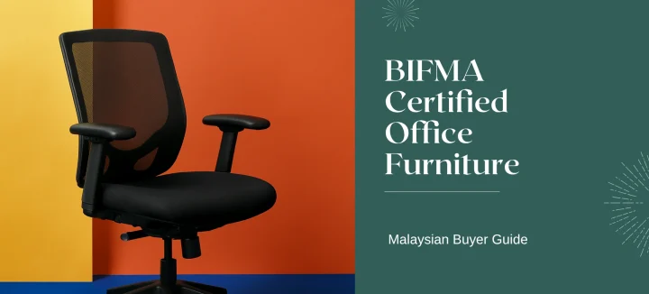 MERRYFAIR - BIFMA Certified Office Furniture: What Malaysian Buyers Must Know
